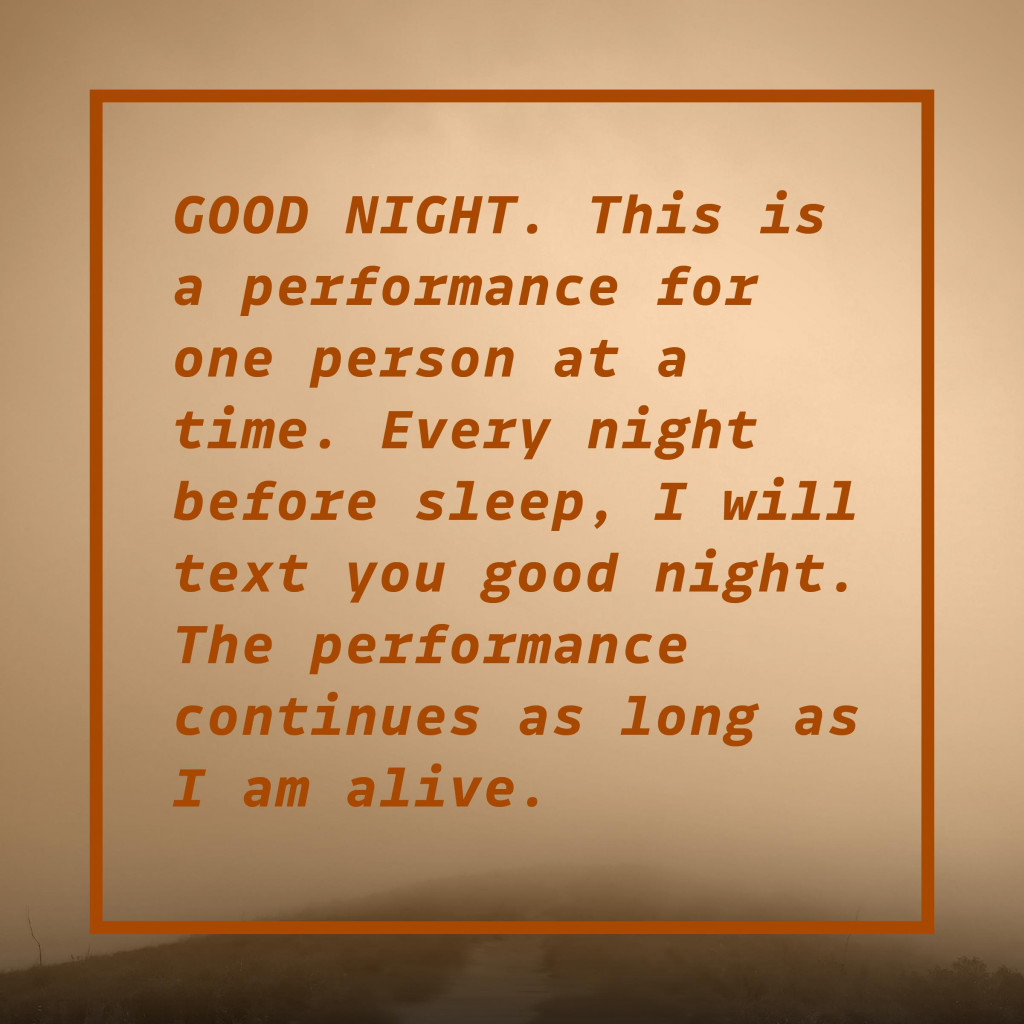 d text on a gradient beige box describes a performance of texting someone good night every night forever