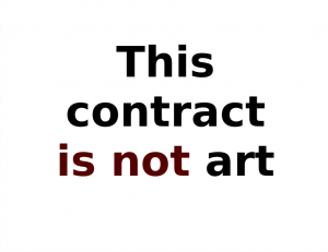 Text reading "This contract is not art." The text is black but the words "is not" are maroon