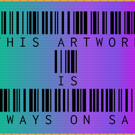A barcode over a gradient rainbow background, with the words THIS ARTWORK IS ALWAYS ON SALE written in all caps