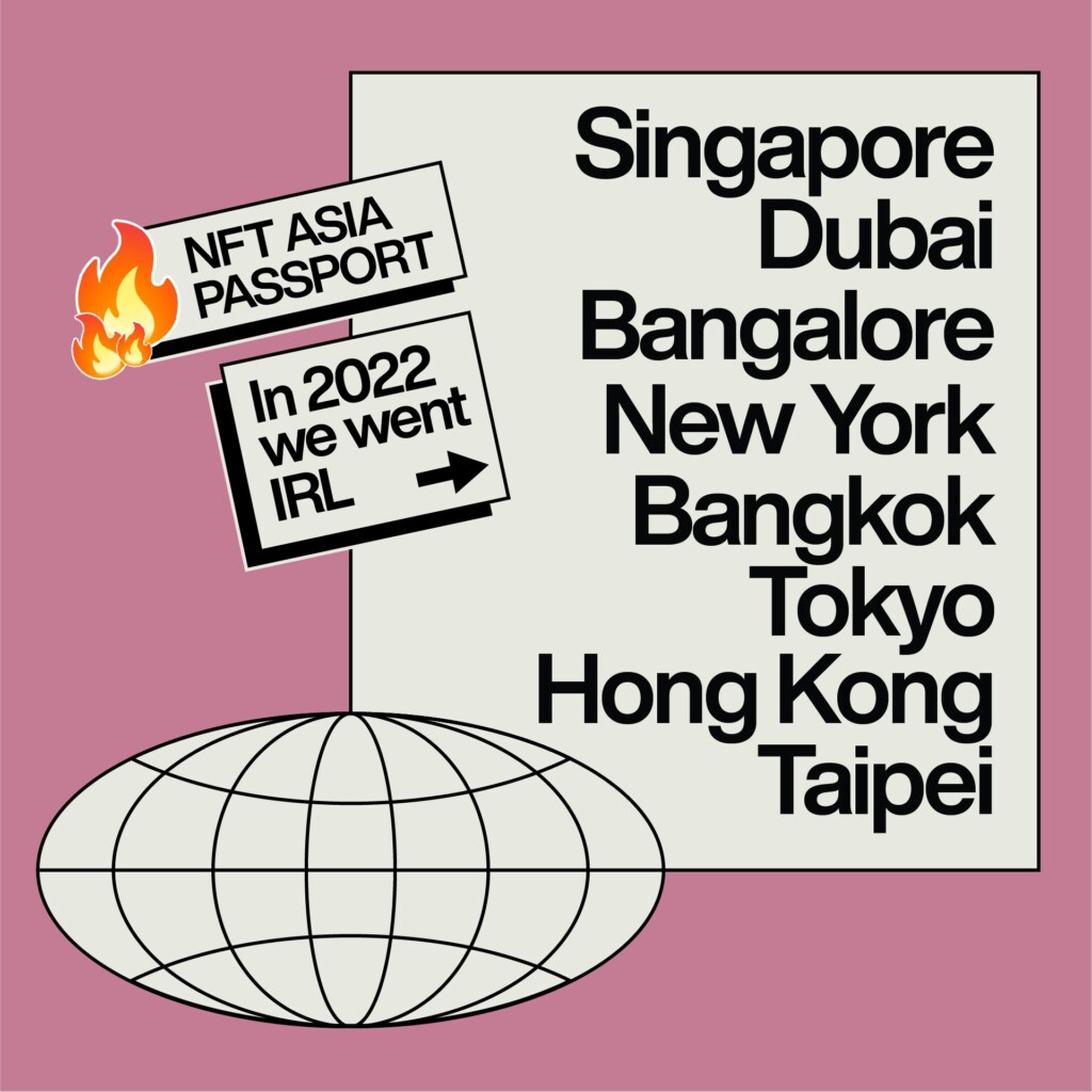 A graphic with a list of countries accompanied by the text boxes 'NFT Asia Passport' and 'In 2022 we went IRL'